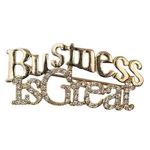 Vintage Business Is Great Rhinestone Brooch Gold Tone Script Lapel Pin